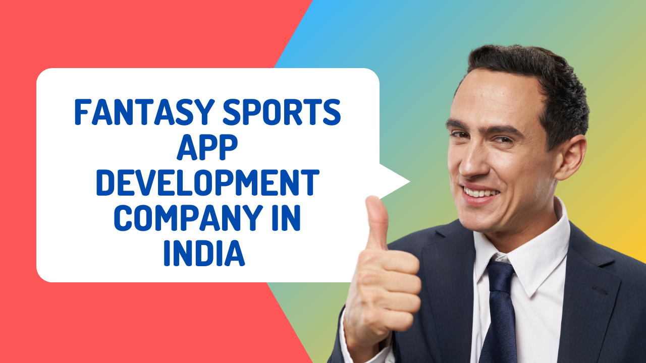 Fantasy Sports App Development Company In India