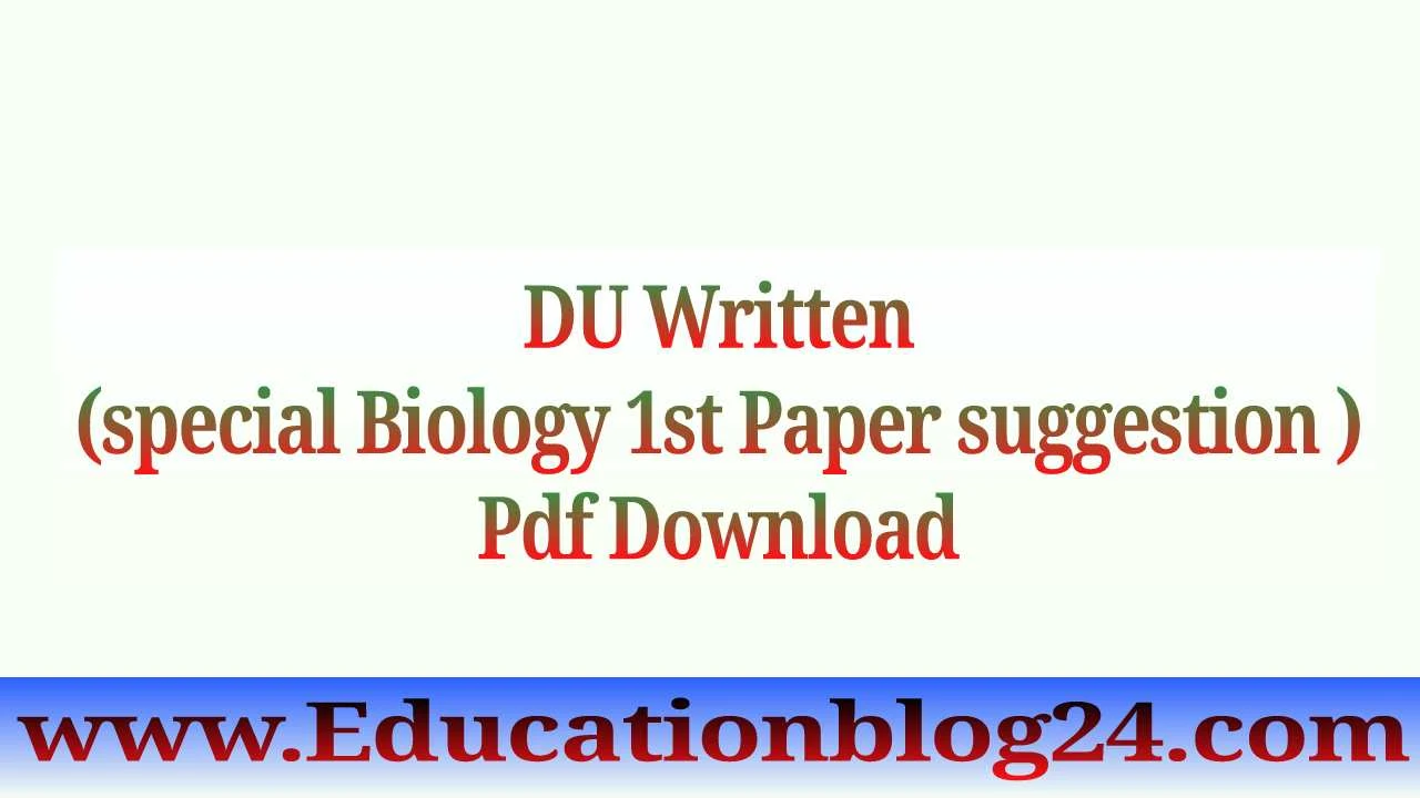 DU Written (special suggestion Biology 1st Paper ) Pdf Download