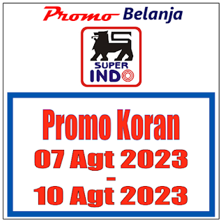 Katalog Promo Koran Super Indo Periode 7 hingga 10 Agustus 2023