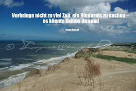 Verbringe nicht so viel Zeit, ein Hindernis zu suchen - es könnte keines da sein!