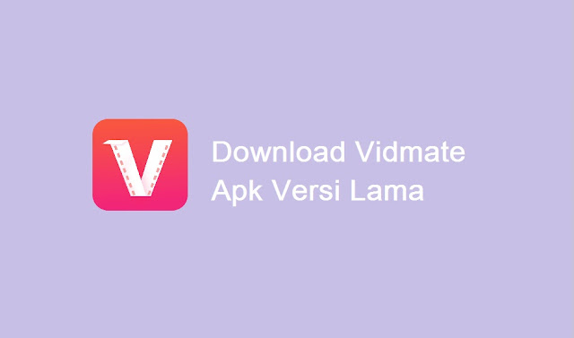 Vidmate APK Versi Lama