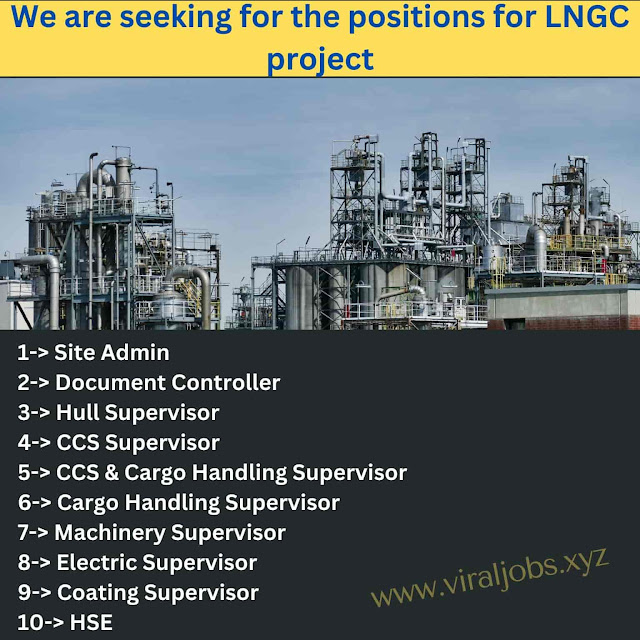 We are seeking for the positions for LNGC project