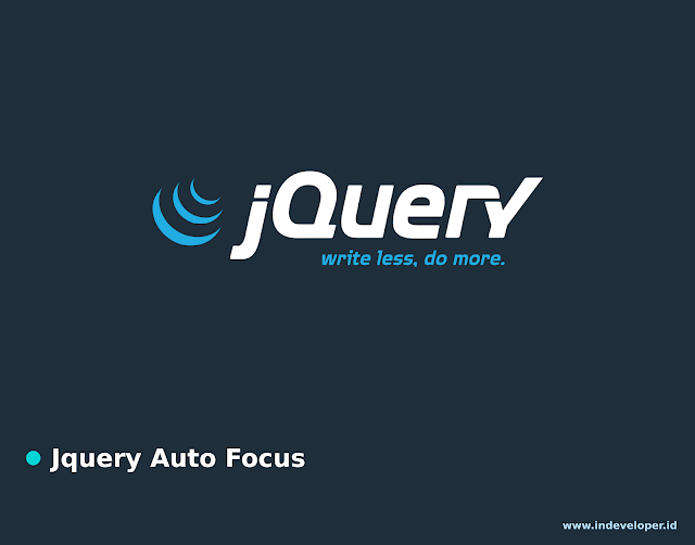 Tutorial JQuery Membuat Auto Focus pada Form