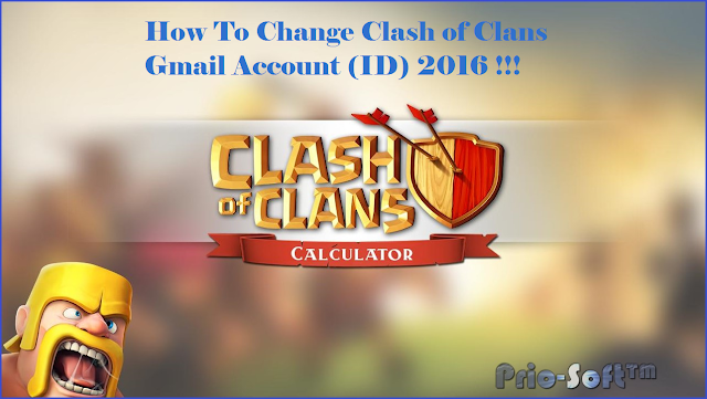 How To Change Clah Of Clans Gmail Account (ID)