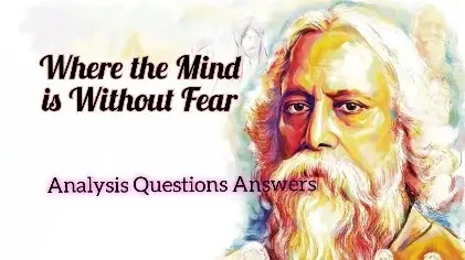 Where The Mind Is Without Fear Questions Answers Analysis Summary