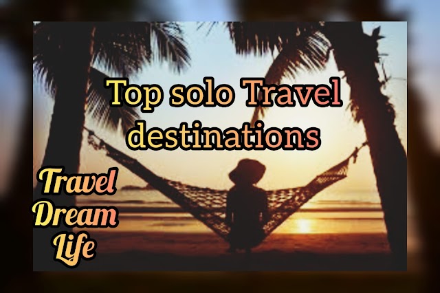  Best places to travel alone || solo travelers