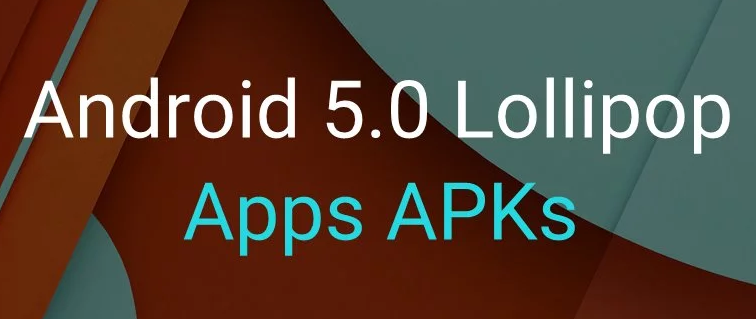 Download Android 5 0 Lollipop Google Apps Apk Files Free Via Direct Links