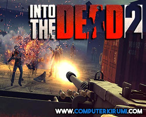 Download-Install Into the Dead 2 Game For PC[windows 7,8,8-1,10,MAC] for Free.jpg