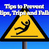 Some tips for preventing slips, trips and falls