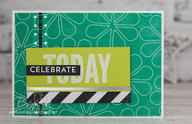 Celebrate Today!  A Fast & Fabulous Card for any Celebration