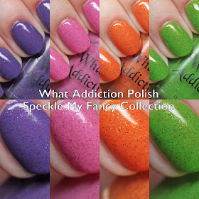 What Addiction Polish Speckle My Fancy Collection