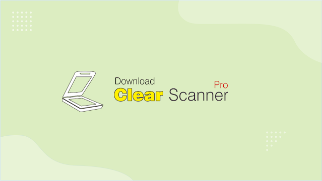 Download Clear Scanner Pro MOD