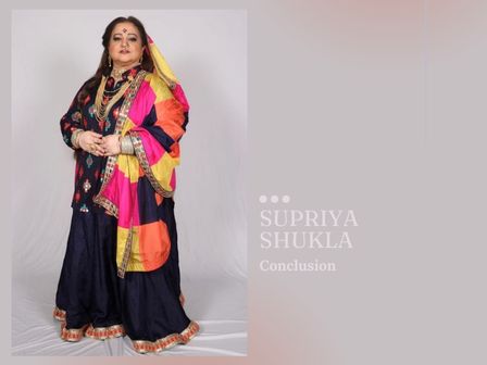Supriya Shukla Conclusion