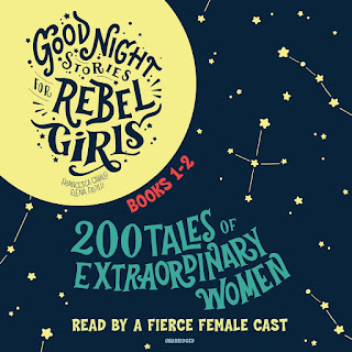 Review of Good Night Stories for Rebel Girls, Books 1–2, edited by Fancesca Cavallo and Elena Favilli