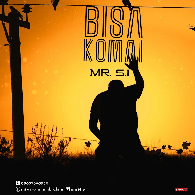 Download New Music "Bisa Komai (Above All) By Mr. S.I 