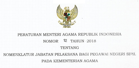  PMA NOMOR 12 TAHUN 2018 TENTANG NOMENKLATUR JABATAN PELAKSANA BAGI PNS PADA KEMENTERIAN AGAMA 