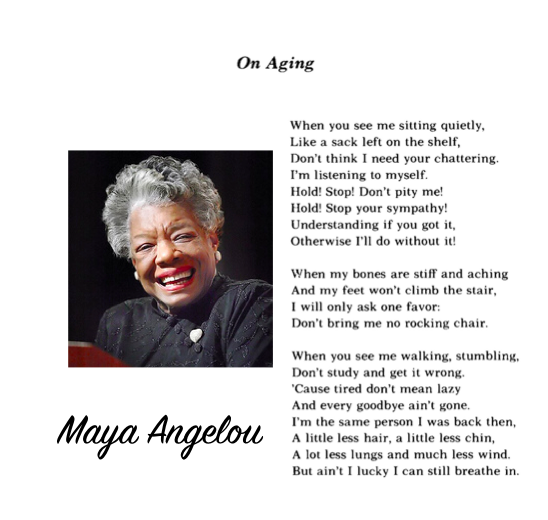 I can blog!!!: Maya Angelou - On Aging