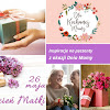 Poradnik prezentowy z okazji nadchodzącego Dnia Mamy | Mother's Day