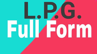 Full Form Of LPG. L.P.G Full Form