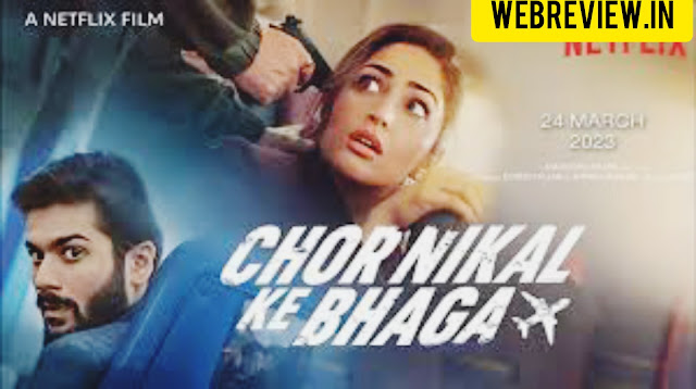 Chor Nikal Ke Bhaga Movie (2023) Yami Gautam, Review, Story, cast & Download
