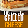 ULTIMATE GRILLED CHEESE SANDWICH