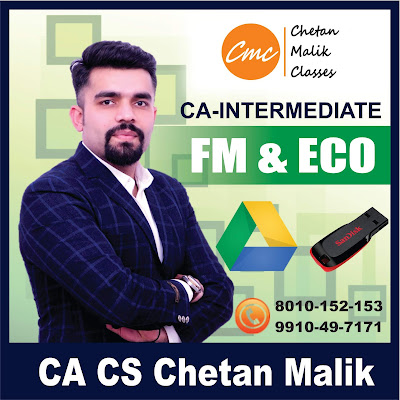 CA INTERMEDIATE  FM & ECO  CLASSES BY  CA CS CHETAN MALIK
