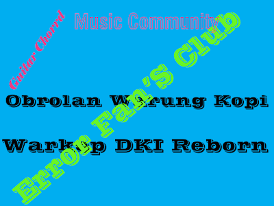 Chord Gitar Obrolan Warung Kopi | Warkop DKI Reborn