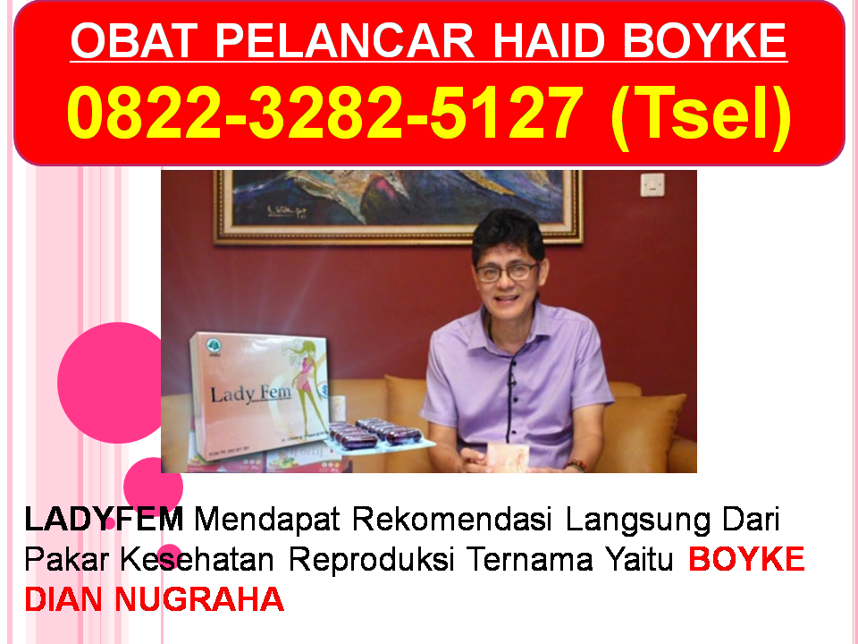 0822-3282-5127 (Tsel), Obat Pelancar Menstruasi, Obat 