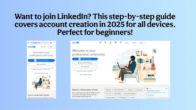 How to Create a LinkedIn Account in 2025 Your Step-by-Step Guide for All Devices