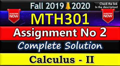 MTH301 Assignment 2 Solution Fall 2019 - 2020