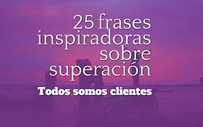 25 frases inspiradoras sobre superación 