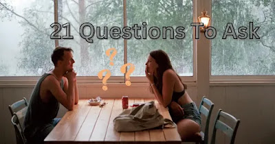 Six types of 21 questions for a new relationship