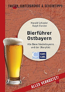 Bierführer Ostbayern: Alle Biere Niederbayerns und der Oberpfalz