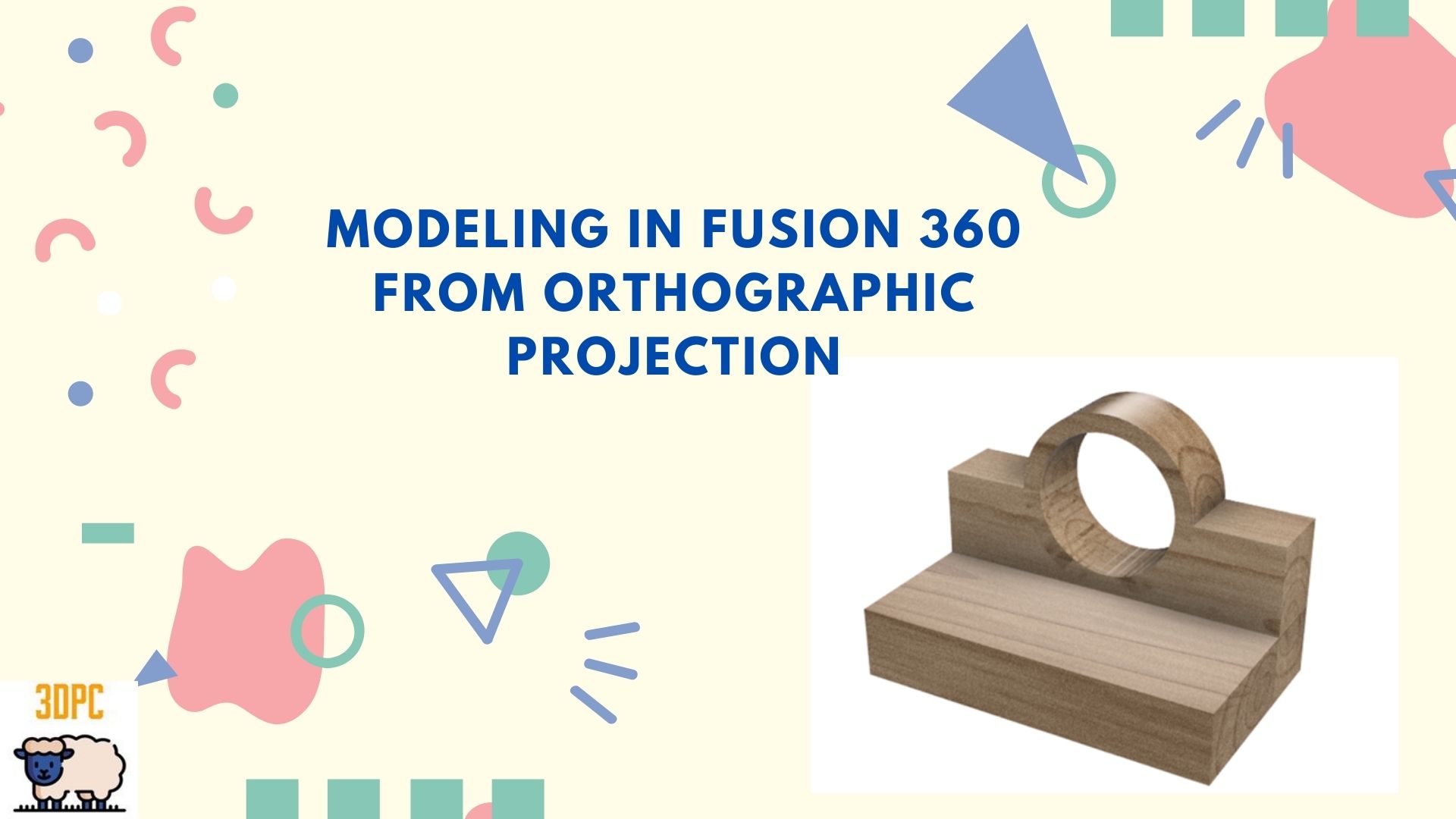 modeling in fusion 360 using orthographic projection