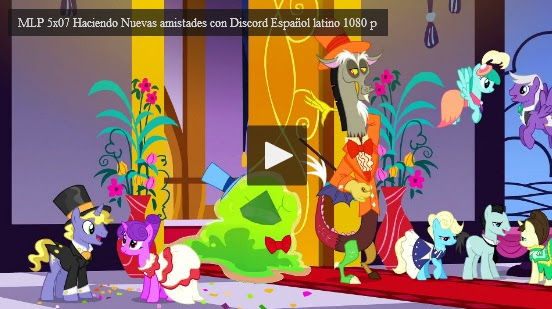 MLP 5x07 Haciendo Nuevas amistades con Discord Español latino 1080 p