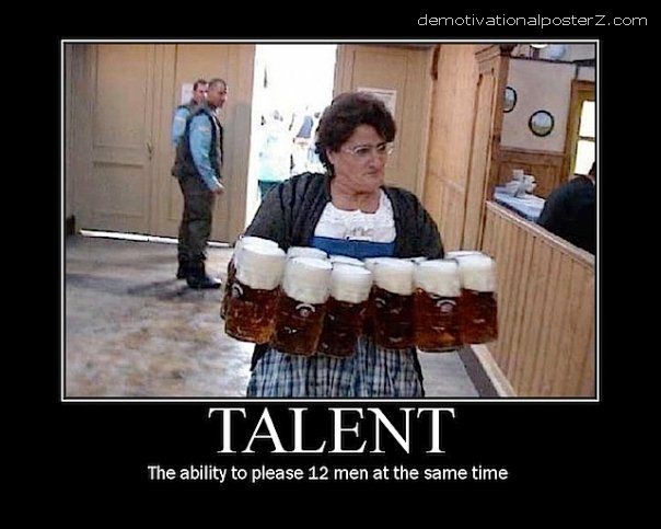 The ability to please 12 men at the same time Talent motivational poster