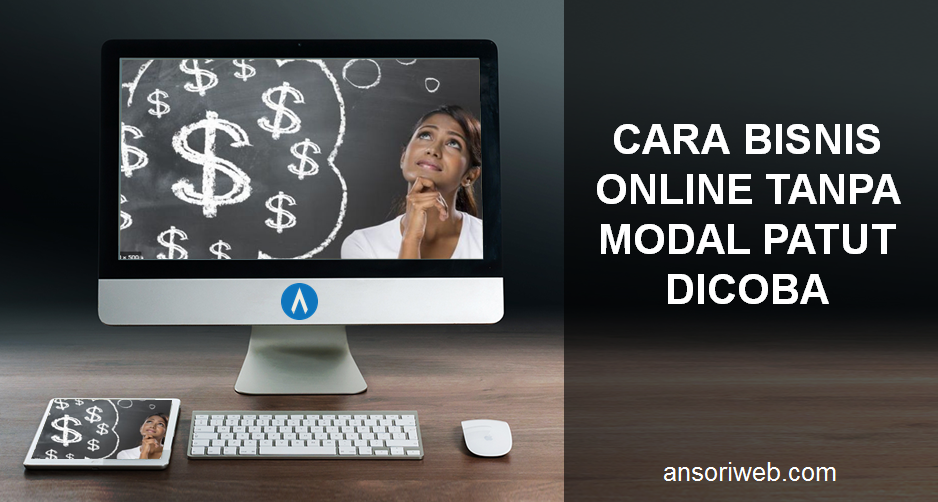 Gambar: Cara Bisnis Online Tanpa Modal Patut Dicoba