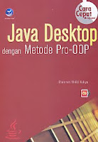 Java Desktop dengan Metode Pro-OOP Disertai CD Pengarang : Kharisman Kholid Hudaya   Penerbit : ANDI