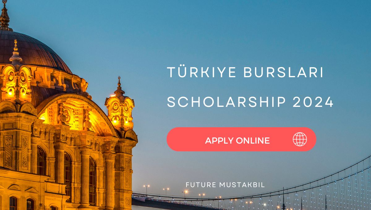 Türkiye Bursları Scholarship program 2024