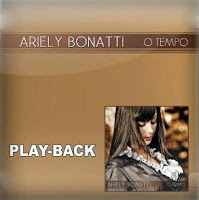 Ariely Bonatti - O Tempo (Playback) 2010