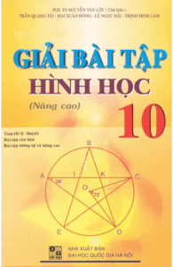 Giải Bài Tập Hình Học 10 Nâng Cao - Nguyễn Văn Lộc