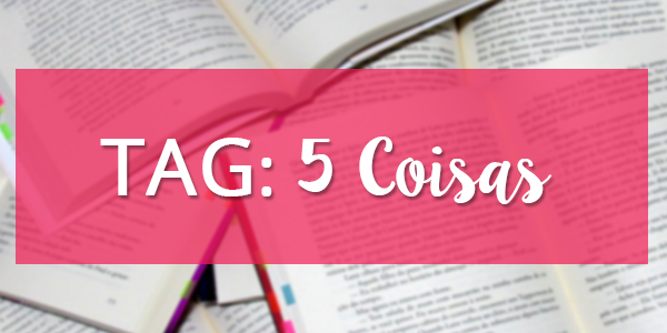 Tag: 5 Coisas