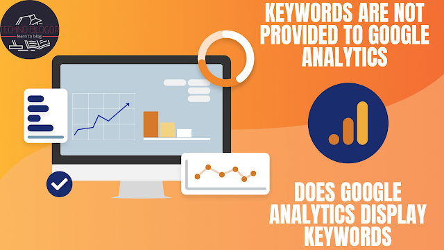 Keywords are not provided to Google Analytics Does Google Analytics display keywords
