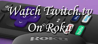 Watch Twitch on Roku