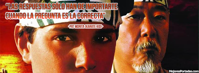 Frase de Pat Morita (Karate Kid) - Mejores Portadas Facebook