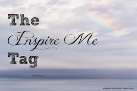 http://scattered-scribblings.blogspot.com/2017/01/the-inspire-me-tag.html
