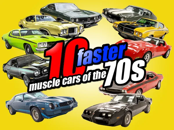 10 Faster Muscle Cars of the 70s