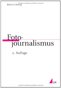 Fotojournalismus (Praktischer Journalismus)