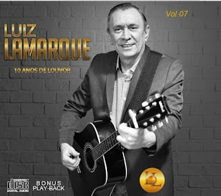 LUIZ LAMARQUE 10 ANOS DE LOUVORES  VOZ E PLAY BACK