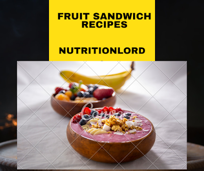 what is benefit Fruit sandwich